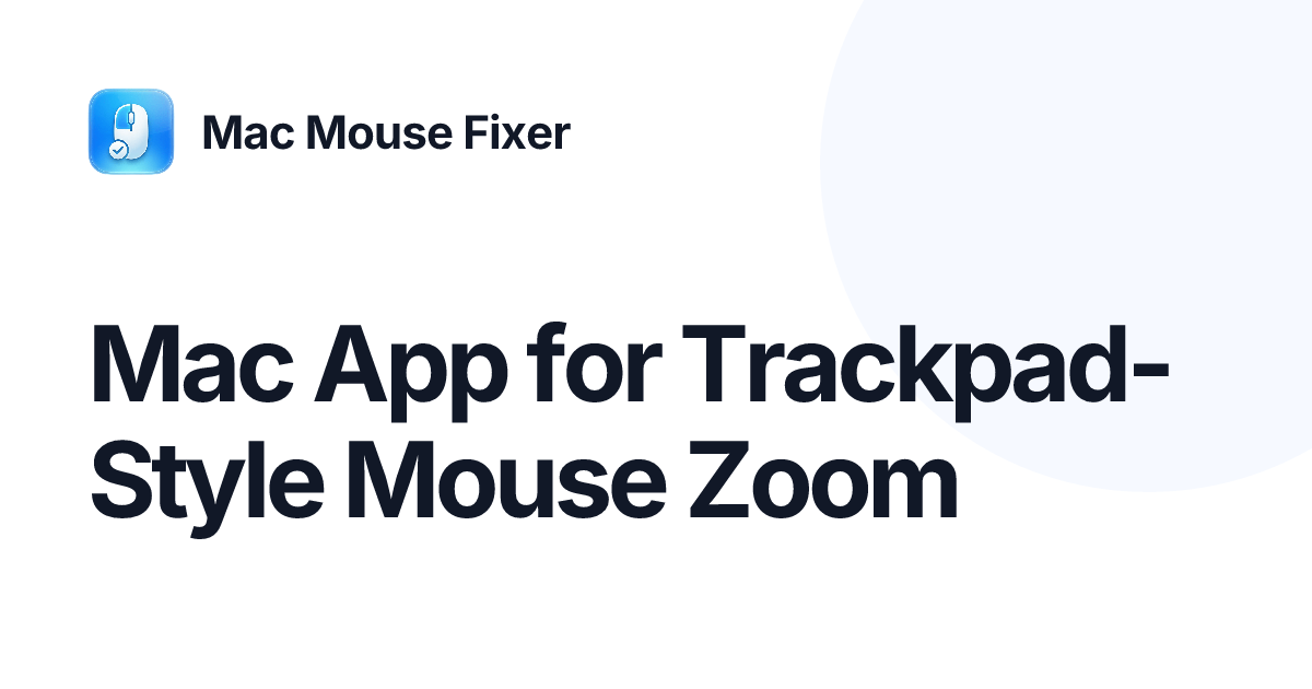 Mac App for Trackpad-Style Mouse Zoom