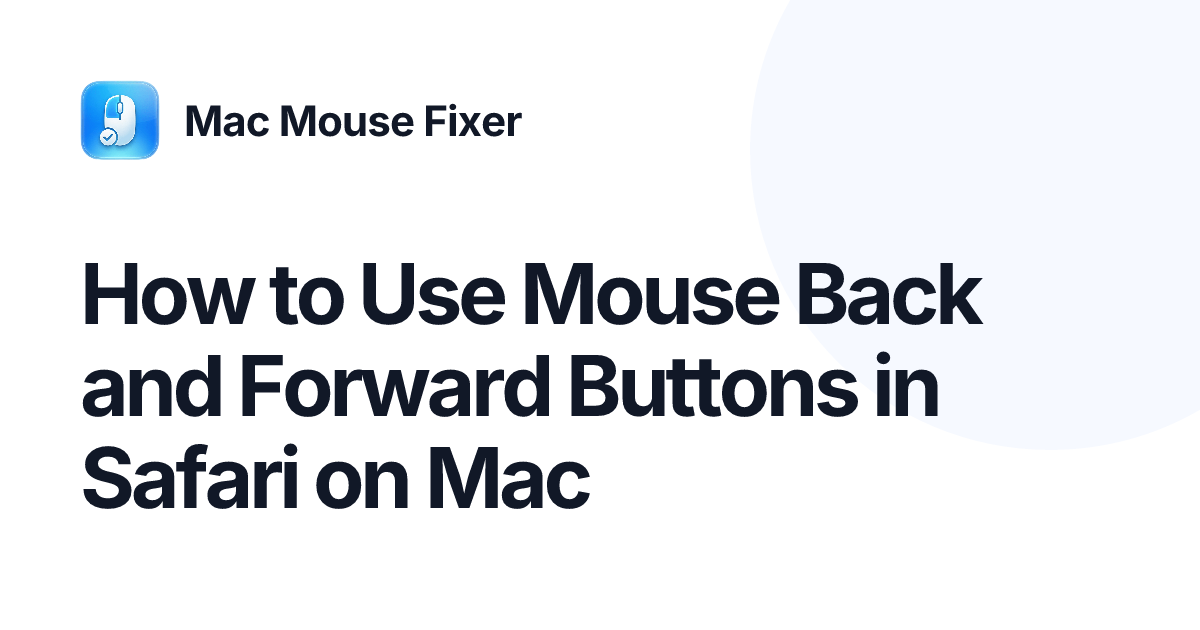 How to Use Mouse Back and Forward Buttons in Safari on Mac