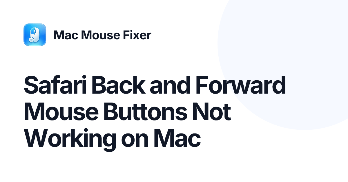 Safari Back and Forward Mouse Buttons Not Working on Mac
